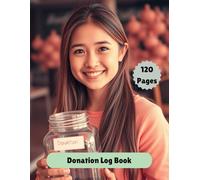 Donation Record Organizer | Keep Track of Your Charitable Contributions: Simple & Efficient Logbook for Managing Personal and Community Donations