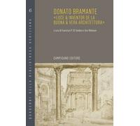 Donato Bramante. «Luce & inventor de la buona & vera architettura» - Nieba...