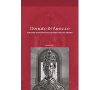 Donato di Arezzo. Questioni agiografiche sul secondo vescovo aretino - Gal...
