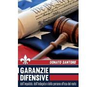 Donato Santoro Garanzie difensive dell'imputato, dell'indagato e del (Tascabile)