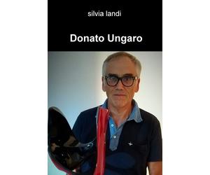 Donato Ungaro - Silvia Landi - ilmiolibro, 2019