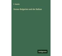 Donau-Bulgarien und der Balkan