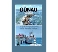 Donau Reisgids 2026: De op één na langste rivier van Europa en de meest iconische