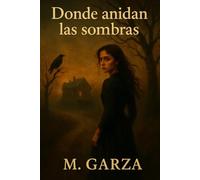 Donde anidan las sombras