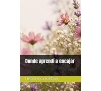 Donde aprendí a encajar