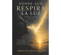 Donde aún respira la luz