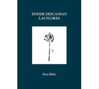 Donde descansan las flores