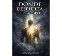 Donde Despierta el Cuerpo