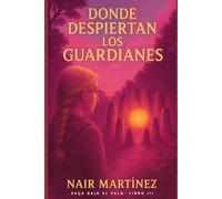 Donde despiertan los guardianes