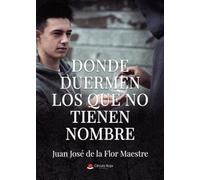 Donde duermen los que no tienen nombre
