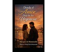Donde el Amor Deja de Ser Urgencia