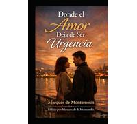 Donde el Amor Deja de Ser Urgencia