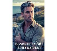 Donde el amor echa raíces