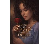 Donde el amor también duele .