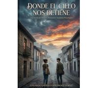 Donde el cielo nos detiene