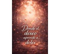 Donde el deseo aprende a doler: El reencuentro