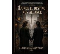 Donde el destino nos alcance