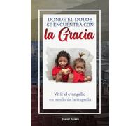 Donde el Dolor se Encuentra con la Gracia: Viviendo el Evangelio en Medio de la Tragedia