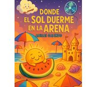 Donde el Sol Duerme en la Arena