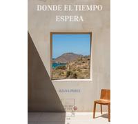 DONDE EL TIEMPO ESPERA