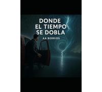 DONDE EL TIEMPO SE DOBLA