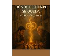 DONDE EL TIEMPO SE QUEDA