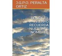DONDE EL VIENTO RECUERDA NUESTROS NOMBRES