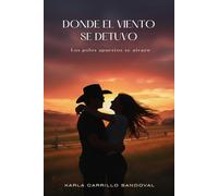 Donde el viento se detuvo: Los polos opuestos se atraen