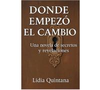 Donde empezó el cambio: Miniserie de suspenso y transformacion personal