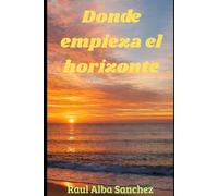 Donde empieza el horizonte