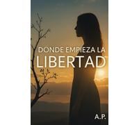 Donde empieza la libertad: 2