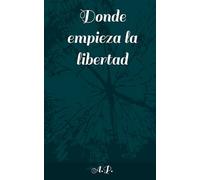 Donde empieza la libertad: 2