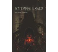 DONDE EMPIEZA LA SOMBRA
