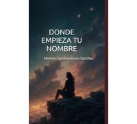 DONDE EMPIEZA TU NOMBRE