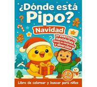 ¿Dónde está Pipo? Navidad - Libro de buscar y colorear para niños de 3-7 años: 24 láminas navideñas para buscar, encontrar y colorear con Pipo y Bongo - Actividades divertidas para niños de 3 a 7 años