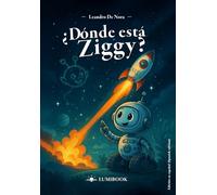 ¿Dónde está Ziggy?: Una aventura espacial · Libro de actividades para niños 4-8 años: laberintos, unir puntos, colorear, puzzles y creación de cuentos