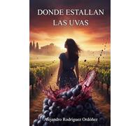 Donde estallan las uvas
