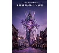 Donde Florece el Agua