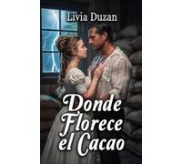 Donde Florece el Cacao