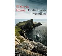 Donde fuimos invencibles: Los libros del Puerto Escondido 3