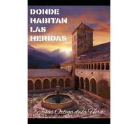 DONDE HABITAN LAS HERIDAS