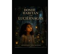 Donde habitan las luciernagas