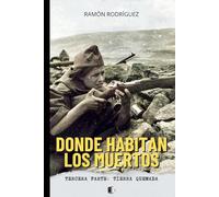 DONDE HABITAN LOS MUERTOS: 3. TIERRA QUEMADA
