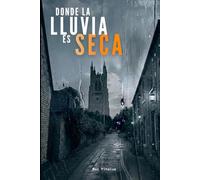 Donde la lluvia es seca