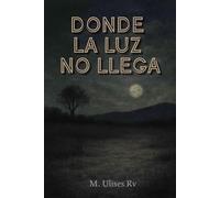 Donde la luz no llega