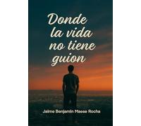 Donde la vida no tiene guion