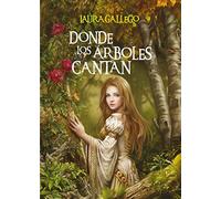 Donde los árboles cantan [Lingua spagnola]
