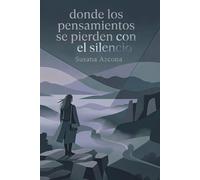 donde los pensamientos se pierden con el silencio: Un viaje íntimo hacia la introspección y el refugio de las palabras.