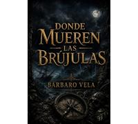 Donde Mueren las Brújulas