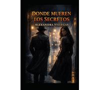 DONDE MUEREN LOS SECRETOS